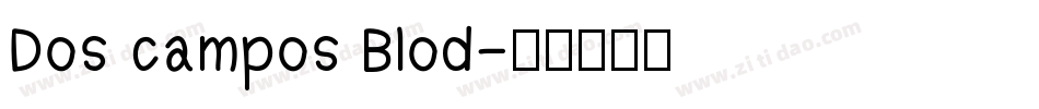 Dos campos Blod字体转换